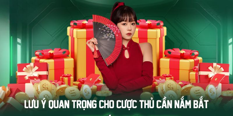 Lưu ý quan trọng cho cược thủ cần nắm bắt